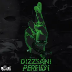 Perfidy by Dizzsani album reviews, ratings, credits