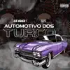 Automotivo dos Turco - Single album lyrics, reviews, download