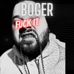 F**k it - Single by Boger album reviews, ratings, credits