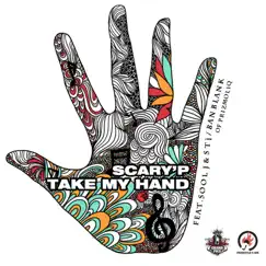 TAKE MY HAND (Feat. SOOL J, STi, Ban Blank) - Single by Scary'P album reviews, ratings, credits