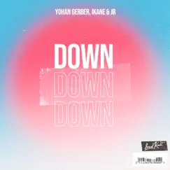 Down - Single by Yohan Gerber, J.R. & Nick Hades album reviews, ratings, credits