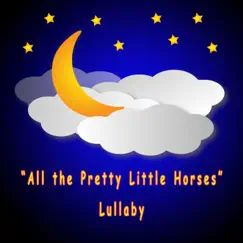 All the Pretty Little Horses Lullaby Song Lyrics