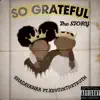 So Grateful (The Story) (feat. KevOinTheTruth) - Single album lyrics, reviews, download