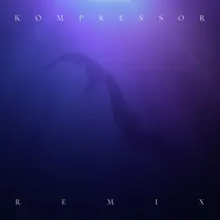 Kompressor (Remix) Song Lyrics