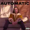 Automatic (feat. Simon Molnar) - Single album lyrics, reviews, download