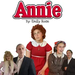 Emily Rose Annie Live! Soundtrack by Emily Rose album reviews, ratings, credits