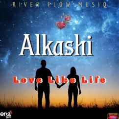 Love Like Life - Single by Alkashi album reviews, ratings, credits