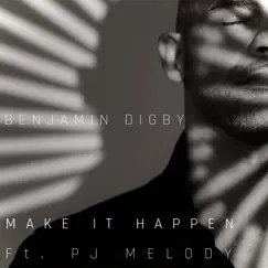 Make It Happen (feat. PJ Melody) Song Lyrics