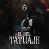 El Del Tatuaje - Single album lyrics, reviews, download