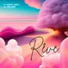 Rêve (feat. Blubell) - Single album lyrics, reviews, download