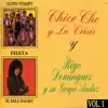 Chico Che y la Crisis y Rigo Dominguez y Su Grupo Audaz album lyrics, reviews, download