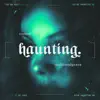 haunting (feat. urfriendgrace) - Single album lyrics, reviews, download