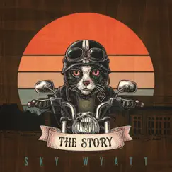 The Story - Single by Sky Wyatt album reviews, ratings, credits