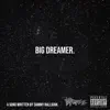 Big Dreamer - Single album lyrics, reviews, download