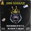 206 N****z (feat. HoodRich KT) - Single album lyrics, reviews, download