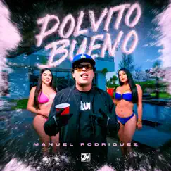 Polvito Bueno - Single by Manuel Rodriguez album reviews, ratings, credits