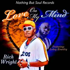 Love on My Mind (Radio Version) - Single [feat. Lokey Kountry] - Single by Rich Wright album reviews, ratings, credits