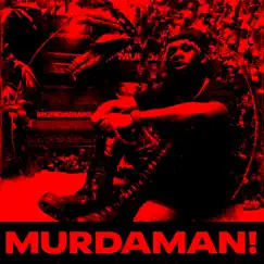MURDAMAN! Song Lyrics