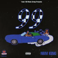 99 - Single by Nbm King album reviews, ratings, credits
