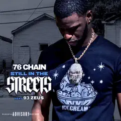 Still In the Streets (feat. 93 Zeus) - Single by 76chain album reviews, ratings, credits
