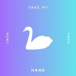 Take My Hand Song Lyrics