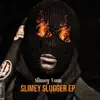 Slimey Slugger album lyrics, reviews, download