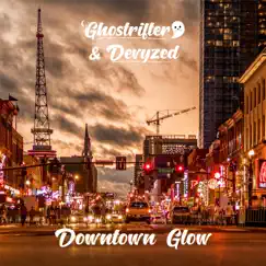 Downtown Glow - Single by Ghostrifter Official & Devyzed album reviews, ratings, credits