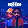 Skeske (feat. Francis Brio) - Single album lyrics, reviews, download