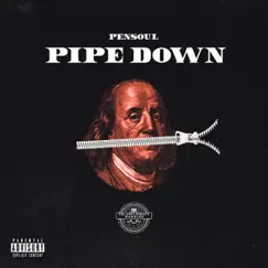Pipe Down (feat. Lil Candy Paint) - Single by PenSoul album reviews, ratings, credits