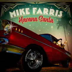 Havana Santa - Single by Mike Farris album reviews, ratings, credits