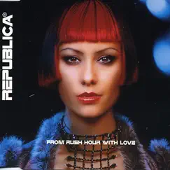 From Rush Hour With Love - Single by Republica album reviews, ratings, credits
