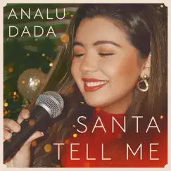 Santa Tell Me - Single by Analu Dada album reviews, ratings, credits