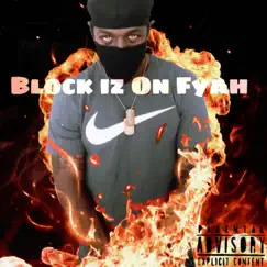 Block Iz On Fyah Song Lyrics