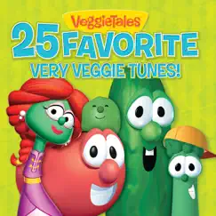 25 Favorite Very Veggie Tunes! by VeggieTales album reviews, ratings, credits