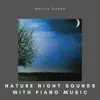 Nature Night Sounds with Piano Music album lyrics, reviews, download