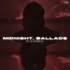 Midnight, Ballads - EP album lyrics, reviews, download