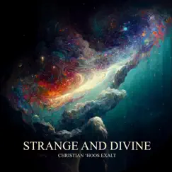 Strange and Divine by Christian 'Hoos Exalt album reviews, ratings, credits