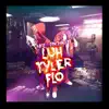 Luh Tyler Flo - Single album lyrics, reviews, download