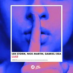 Liar - Single by Ian Storm, Nick Martin & GABRIEL IXEA album reviews, ratings, credits