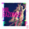 Mil razones - Single album lyrics, reviews, download