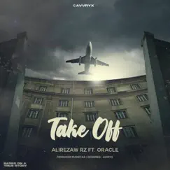 Take Off (feat. Oracle) - Single by Alirezaw RZ album reviews, ratings, credits