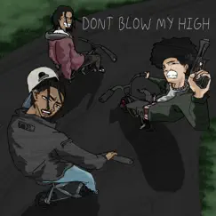 Blow ma High (feat. chavo & pd1k) Song Lyrics