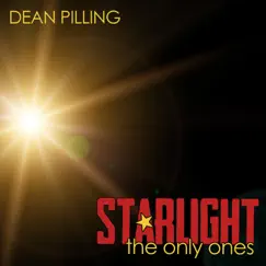 Starlight (The Only Ones) - Single by Dean Pilling album reviews, ratings, credits