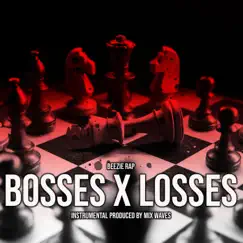 Bosses x Losses (feat. Mix Waves) [Radio Edit] Song Lyrics