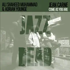 Come as You Are - Single by Jean Carne, Adrian Younge & Ali Shaheed Muhammad album reviews, ratings, credits