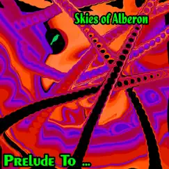 Prelude To ... - Single by Skies Of Alberon album reviews, ratings, credits
