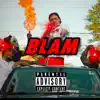 Blam - Single album lyrics, reviews, download