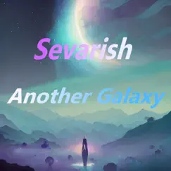 Another Galaxy - Single by Sevarish album reviews, ratings, credits
