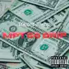 Mpt Go Drip (feat. Hedmmay vee & Funny Boy) - Single album lyrics, reviews, download