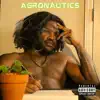Agronautics - EP album lyrics, reviews, download